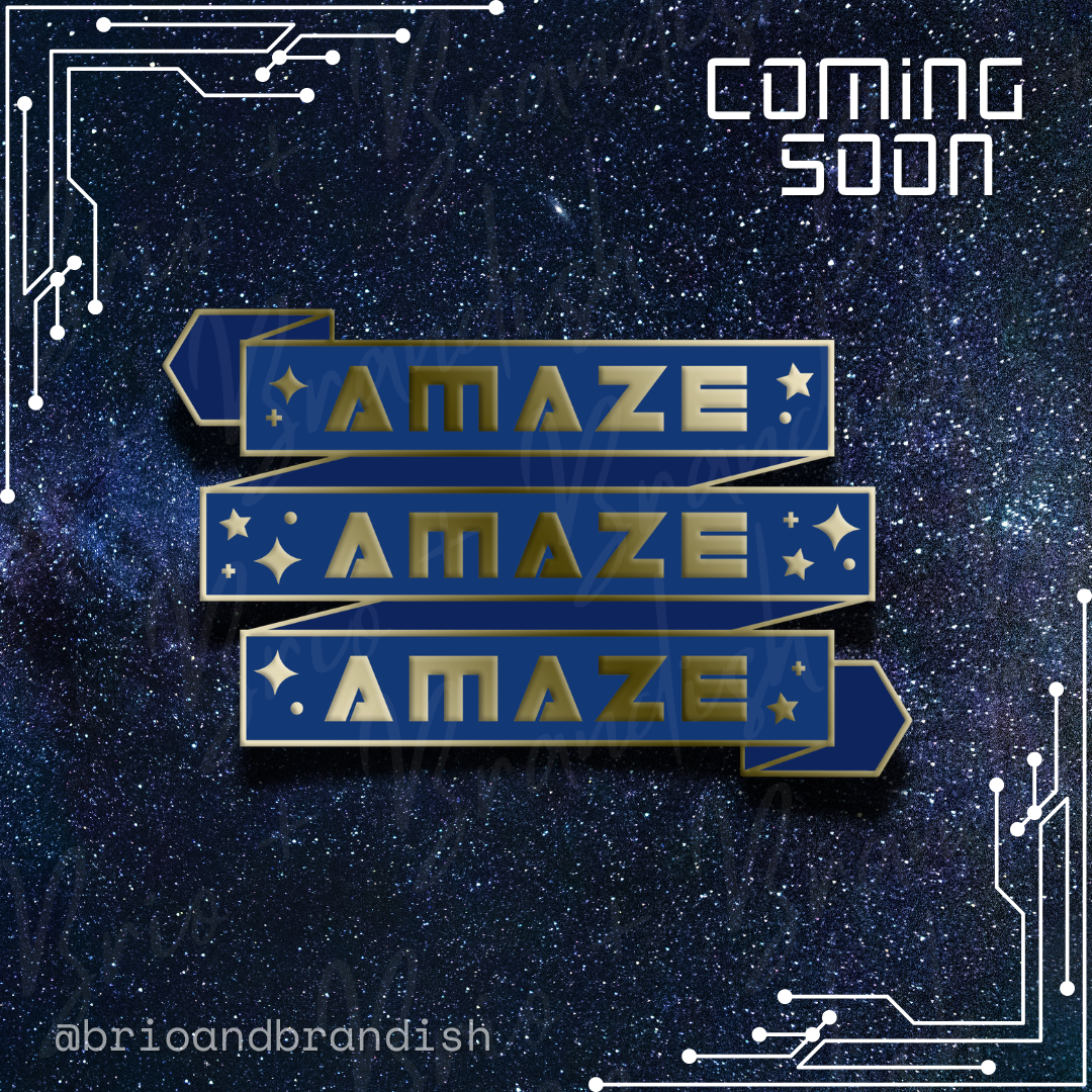 PREORDER: Amaze Amaze Amaze Enamel Pin