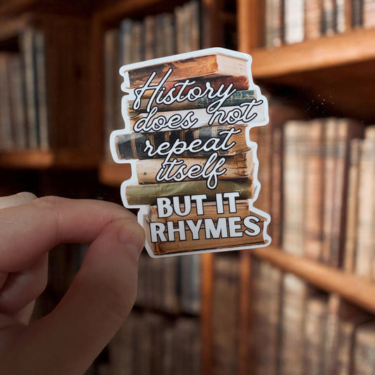 History Rhymes Sticker