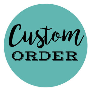 Custom Order for Mari