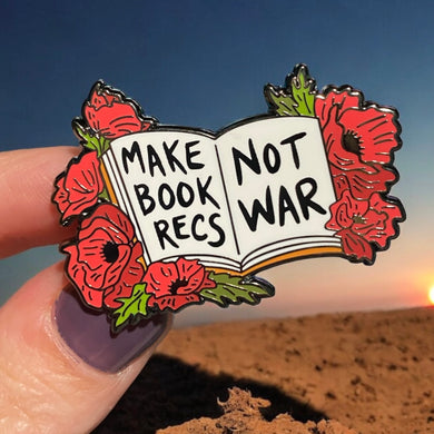 Make Book Recs Not War Enamel Pin