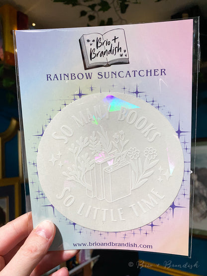 So Many Books So Little Time Rainbow Suncatcher