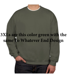 To Whatever End Sweatshirt