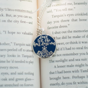 ACOTAR Don't Let the Hard Days Win Necklace