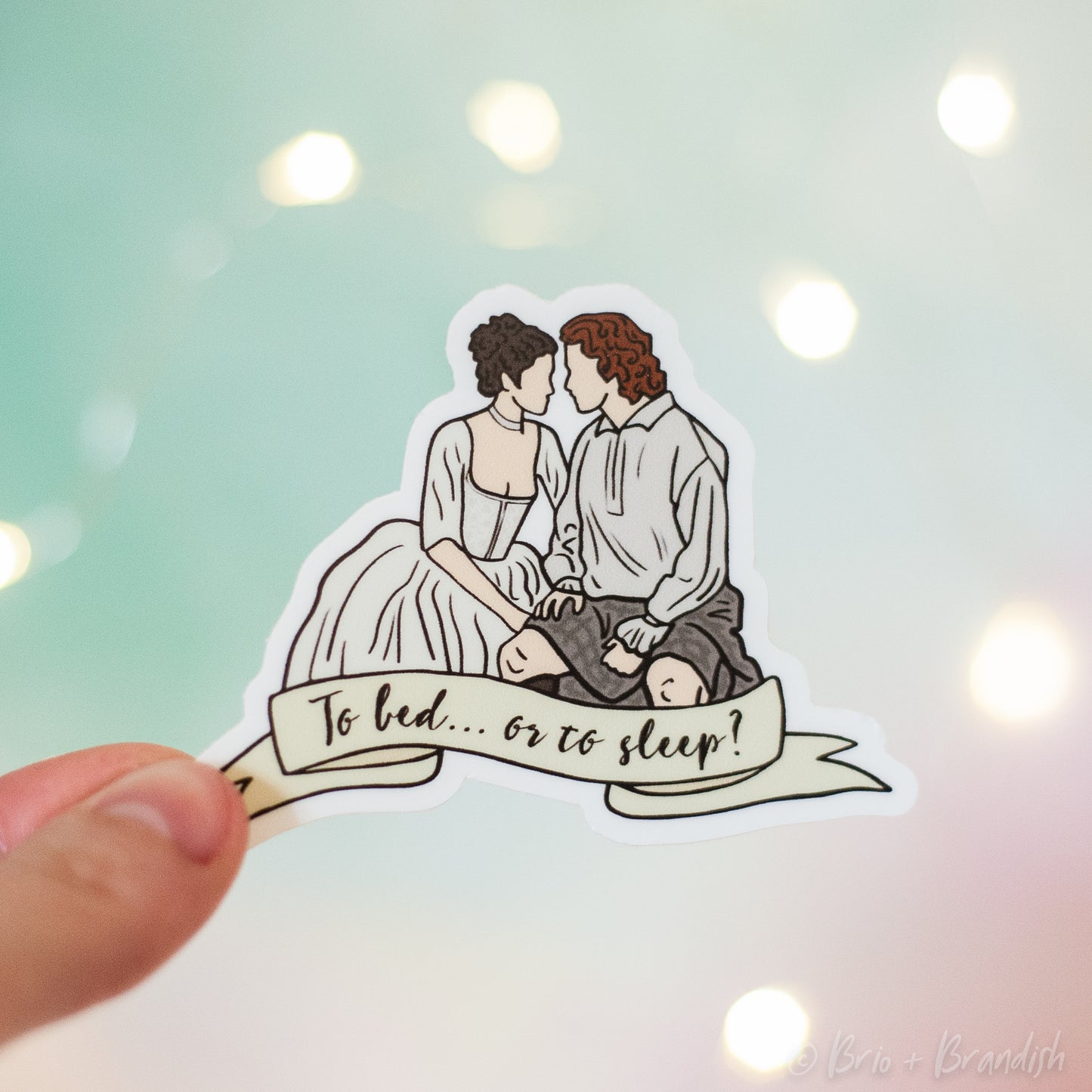 To Bed or to Sleep Outlander Waterproof Vinyl Sticker