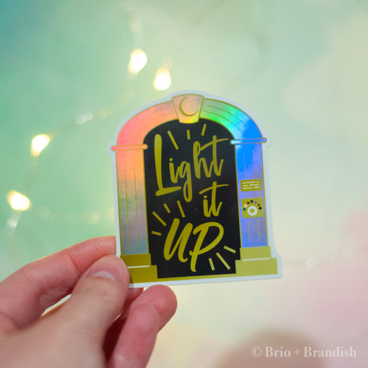 Light it Up Holographic Sticker