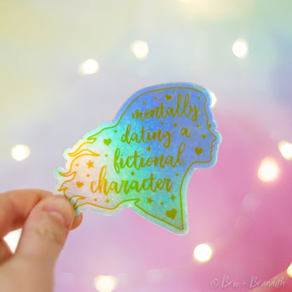 Mentally Dating Holographic Vinyl Sticker